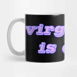 Virginity is Cool Mug